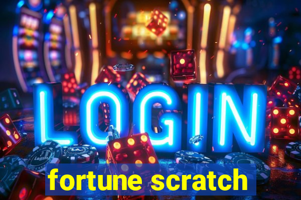 fortune scratch